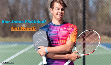 ben johns pickleball net worth|Top Richest Pickleball Players 2024